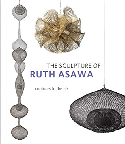 The Sculpture Of Ruth Asawa: Contours In The Air