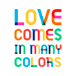 Love Comes In Many Colors Pin