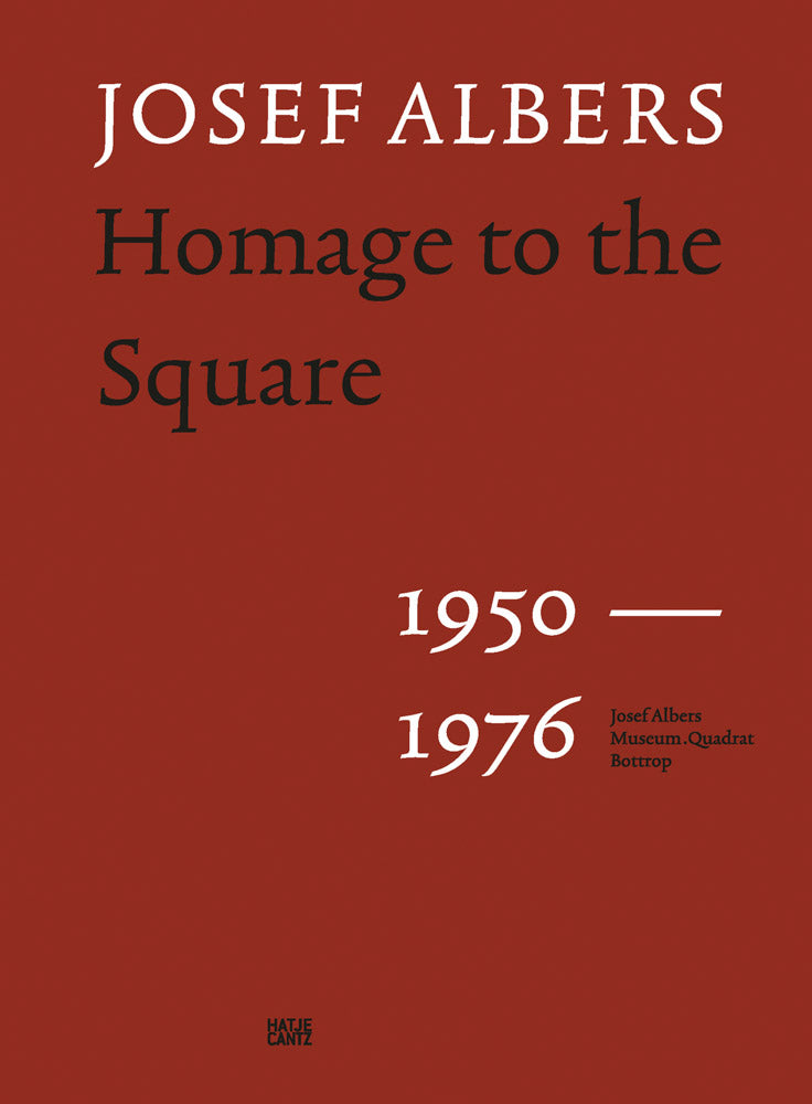 Josef Albers: Homage To The Square