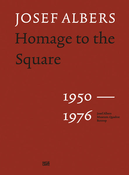 Josef Albers: Homage To The Square