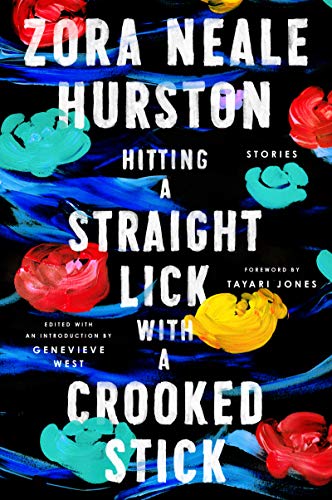 Hitting A Straight Lick With A Crooked Stick By Zora Neale Hurston