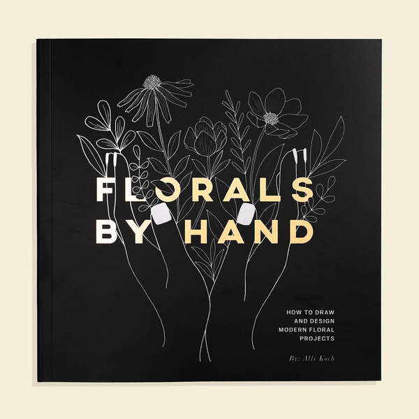 Florals By Hand: How To Draw Modern Floral Projects