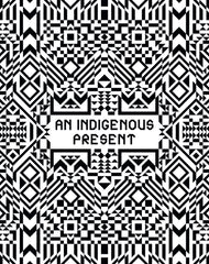 An Indigenous Present