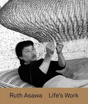 Ruth Asawa Life’s Work