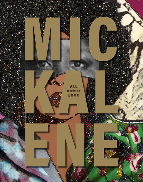 Mickalene Thomas: All About Love