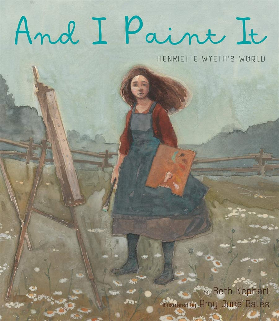 And I Paint It: Henriette Wyeth's World