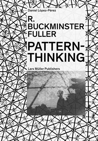 Pattern Thinking: R. Buckminster Fuller