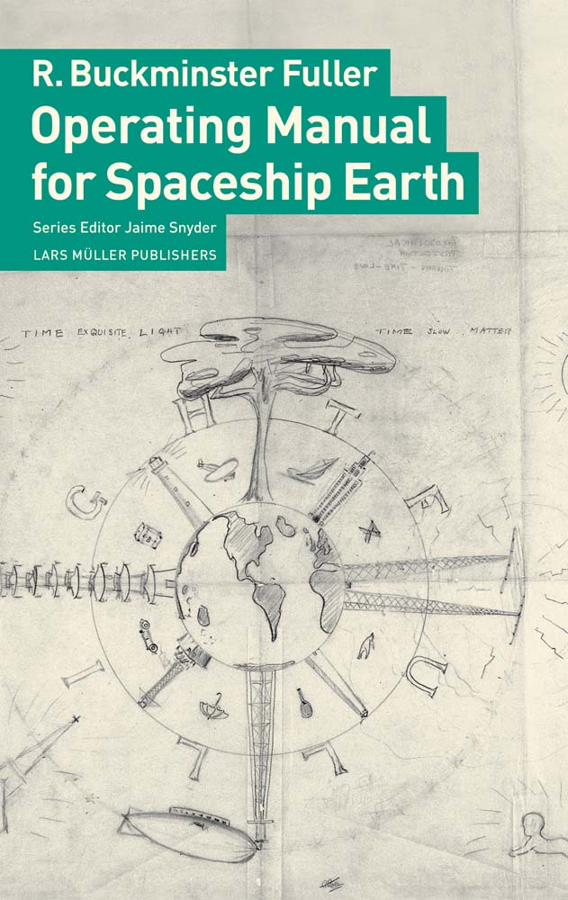 R. Buckminster Fuller: Operating Manual For Spaceship Earth