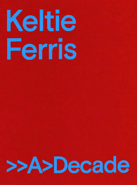 Keltie Ferris >>A>Decade