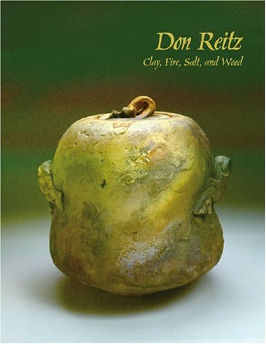 Don Reitz: Clay, Fire, Salt, And Wood