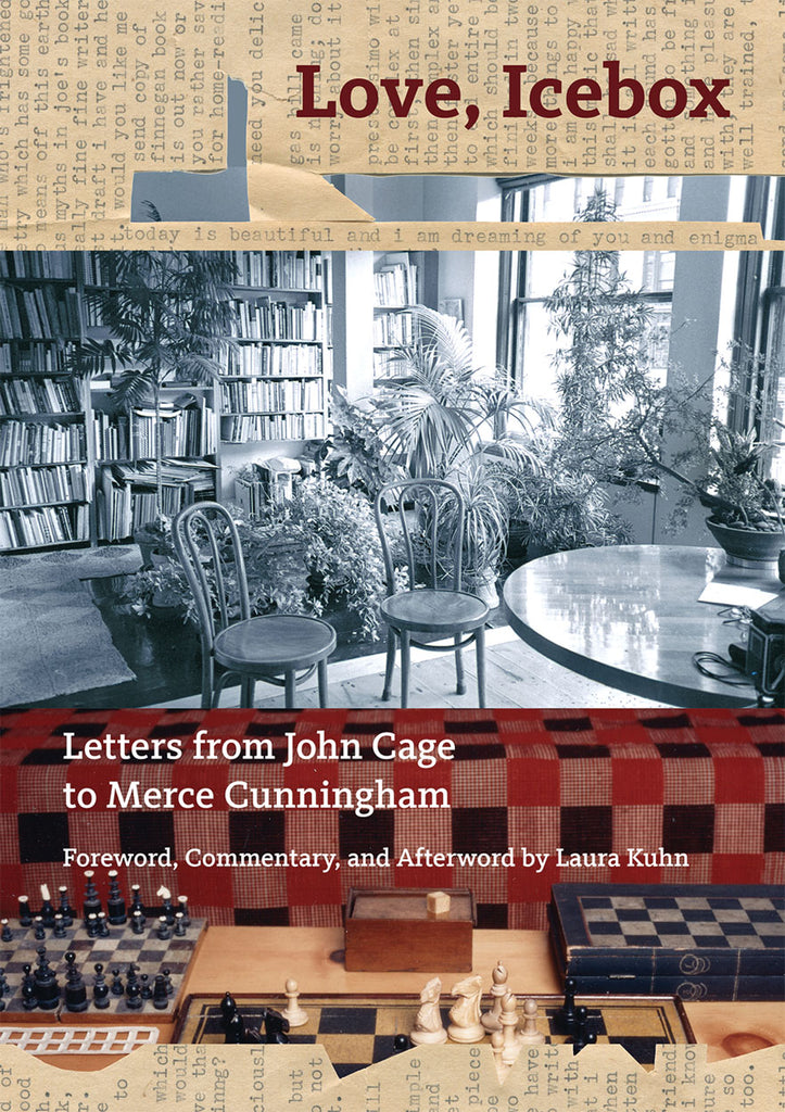 Love, Icebox - Letters From John Cage to Merce Cunningham