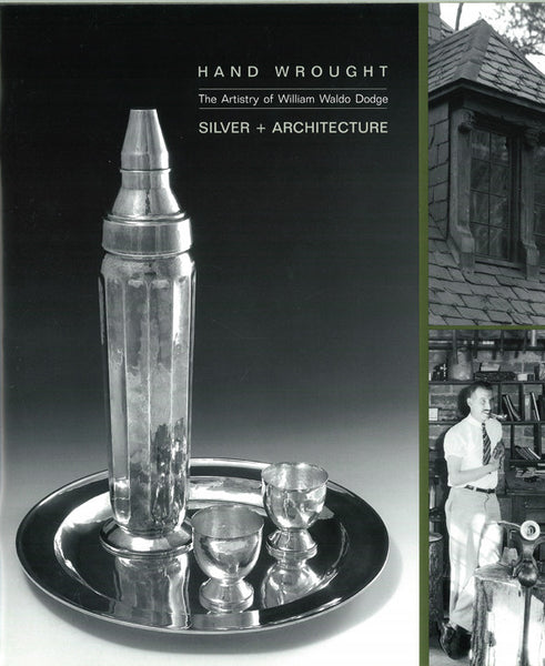 Hand Wrought: The Artistry of William Waldo Dodge book