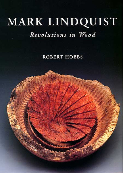 Mark Lindquist Revolutions in Wood